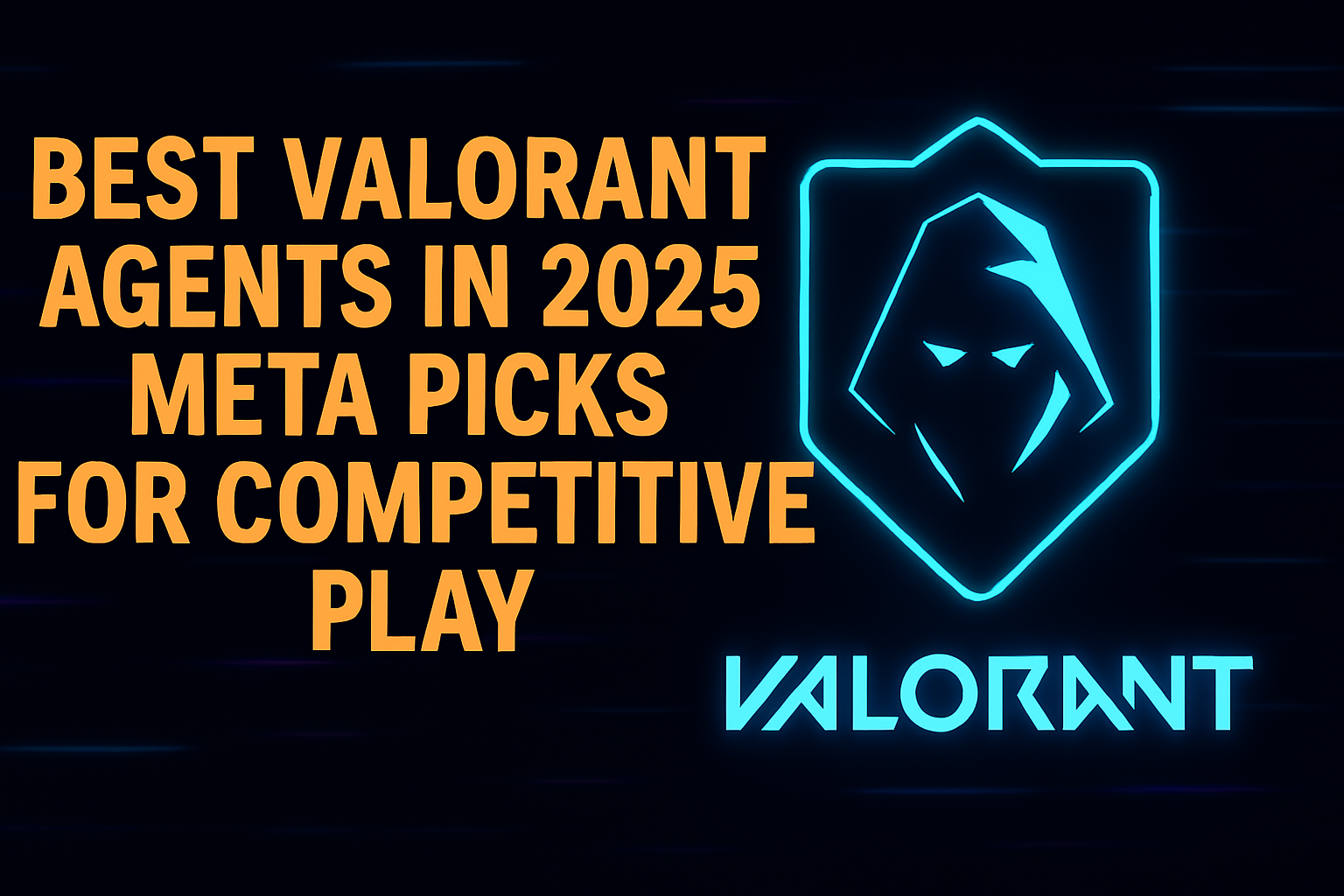 "Best Valorant Agents in 2025 – Discover meta picks for competitive play with ultra high-quality visuals and a vivid neonic gaming vibe."