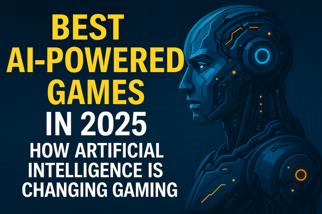 Best AI-Powered Games in 2025 – How Artificial Intelligence is revolutionizing gaming